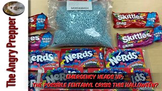 Emergency Heads Up: The Possible Fentanyl Crisis This Halloween