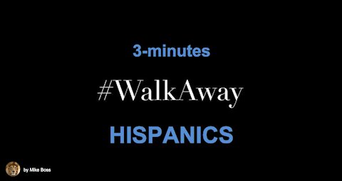 #WalkAway​ -- Compilation - HISPANIC Americans - (3-minutes)