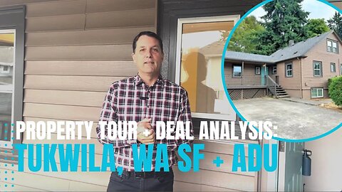 Investment Property Tours | Tukwila, Wa SF + ADU | Don't miss the deal analysis at the end!