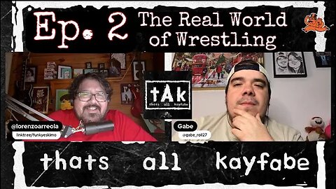 thats all kayfabe - Ep. 2 - The Real World of Wrestling