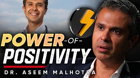⚡The Power of Positivity: 💪How It Is Redefining Humanity's True Essence - Dr. Aseem Malhotra