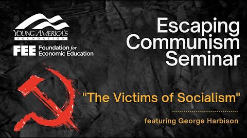 Escaping Communism Seminar - The Victims of Socialism - George Harbison