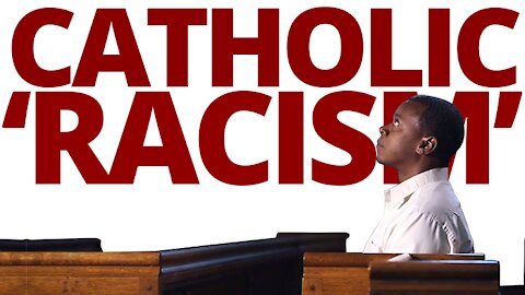 The Vortex — Catholic ‘Racism’