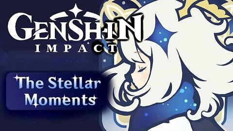Genshin Impact - Stellar Moments Vol. 1 w/Timestamps