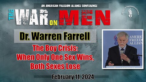 Dr. Warren Farrell: "The Boy Crisis: When Only One Sex Wins, Both Sexes Lose"