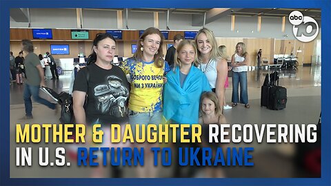 Ukrainian family returns home after year in San Diego