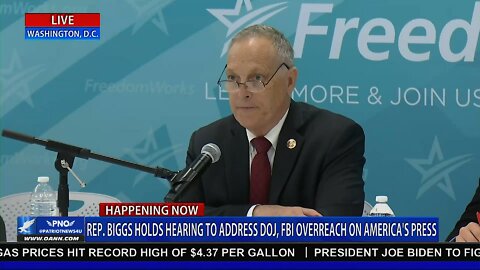 REPLAY: Special Report - Representative Biggs Holds Hearing to Address DOJ, FBI Overreach on America's Press