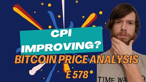 CPI Improving?, Bitcoin Price Analysis E 578 #crypto #grt #xrp #algo #ankr #btc #crypto