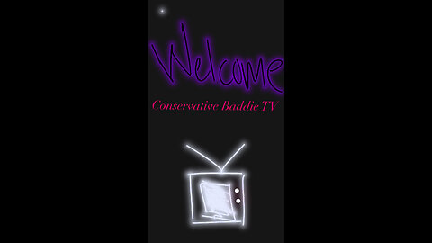 Welcome to the Conservative Baddie TV channel