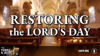 18 Apr 24, The Terry & Jesse Show: Restoring the Lord's Day