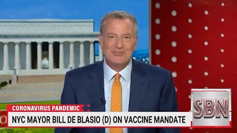 Bill De Blasio -- 'We Tried Voluntary Vaccines... The Voluntary Phase Is Over." - 2723