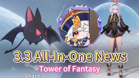 3.3 All-In-One News: Ling Han Info, New Smart Servant, New Gachapon outfit Tower of Fantasy