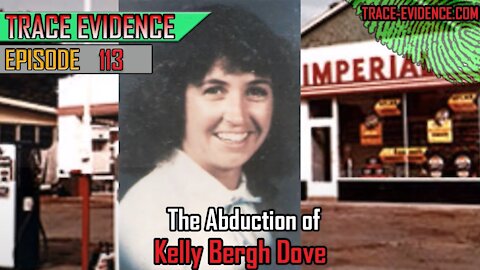 113 - The Abduction of Kelly Bergh Dove