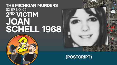 2 Avg. Joes S02 E06 –Michigan Murders: 2nd Victim Joan Schell 1968 (Postscript)