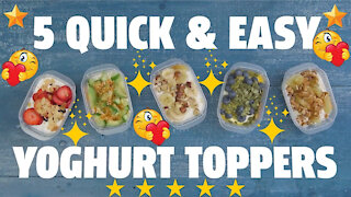Quick and Easy Yoghurt Toppers - Fun and Easy!