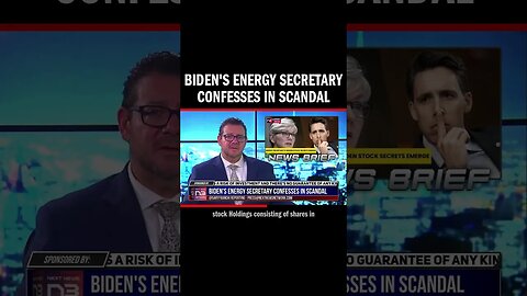 Biden's Energy Secretary Confesses in Scandal