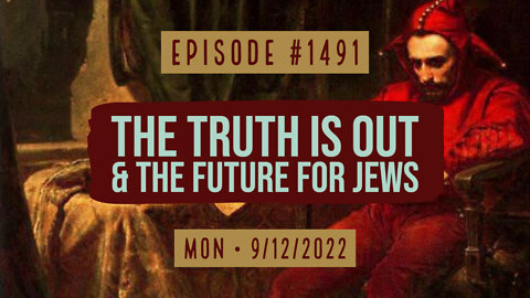 Owen Benjamin | #1491 The Truth Is Out & The Future For Jews