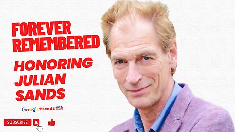 Remembering Julian Sands: Honoring a Legendary Talent | In Loving Memory