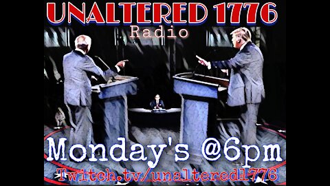 Unaltered 1776 Podcast (Oct.12th, 2020)