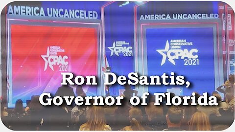 CPAC 2021 * Ron DeSantis