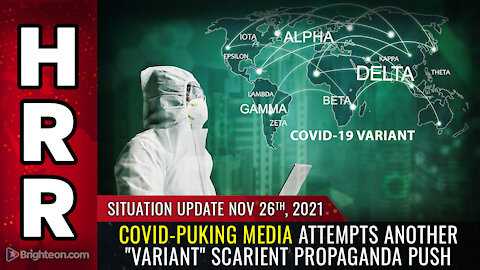 Situation Update, 11/26/21 - Covid-puking media...