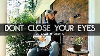 "Don't Close Your Eyes" (Keith Whitley Tribute) on Banjo by Adam Lee Marcus