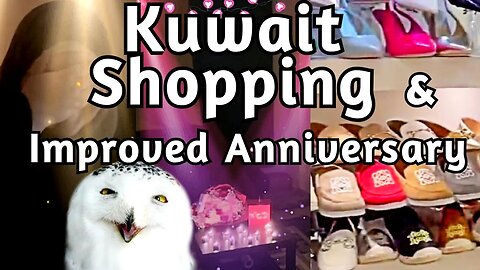 IMPROVED Anniversary PLUS Shopping in Kuwait! | Are You Serious??!!