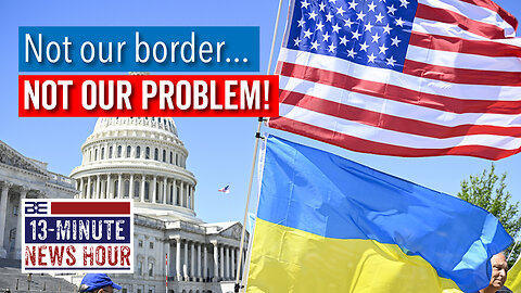 NO... Ukraine is NOT Our Border | Bobby Eberle Ep. 599