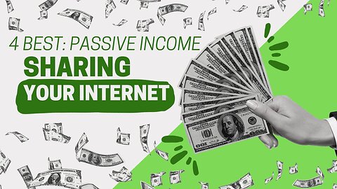 4 BEST: Share Your Internet Connection for Cash - FREE PASSIVE INCOME