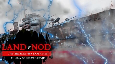 The Philadelphia Experiment - Enigma of USS Eldridge