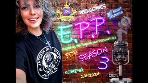 Join me for the fantaboolous adventures of Exploring the Paranormal Perspective (EPP) Season 3.