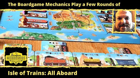 The Boardgame Mechanics Play a Few Rounds of Isle of Trains: All Aboard
