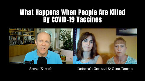 Deborah Conrad & Gina Doane - What Happens When People Are Killed By COVID-19 Vaccines