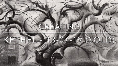 Creating Kethel - 13-07-19 (Sold)