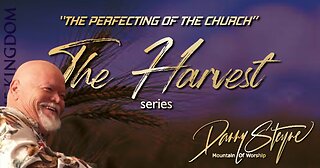 THE PERFECTING OF THE CHURCH - Danny Steyne