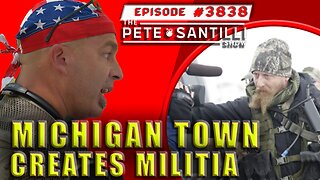 Michigan Town Creates Militia - Declares 2A Sanctuary [PETE SANTILLI SHOW #3838 11.28.23@8AM]