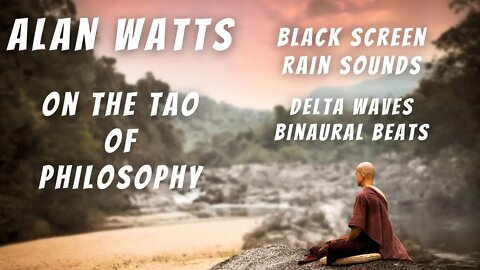 Alan Watts lecture No Music - A Meditation On The Tao of Philosophy - Black Screen - Theta - Storm