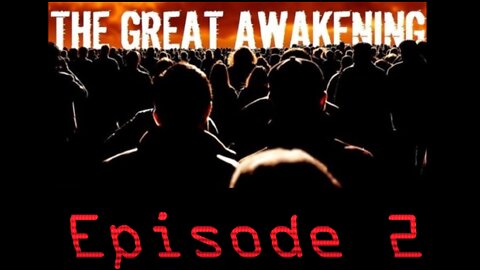 The Great Awakening - Episode 2