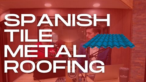 Stile - Spanish Tile Metal Roofing