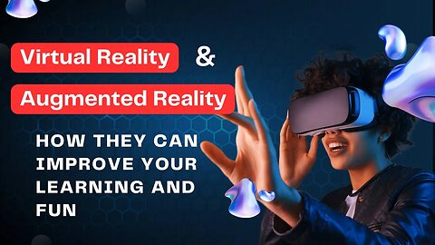 Unleashing the Power of VR and AR: Enhancing Education and Entertainment | Aspire Vision