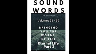 Sound Words, Eternal Life, Part 2