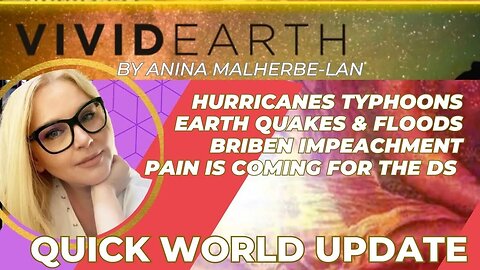 QUICK WORLD UPDATE: Hurricanes, Typhoons, Floods, Earthquakes; Briben to be Impeached?