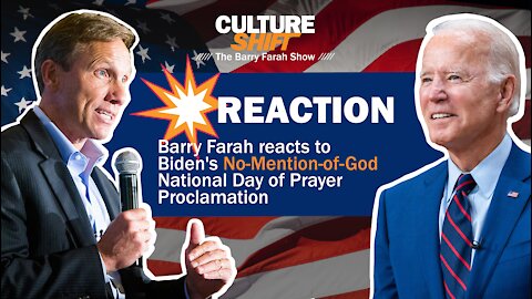 💥 Reaction 💥 Barry Farah reacts to Biden's No-Mention-of-God National Day of Prayer Proclamation