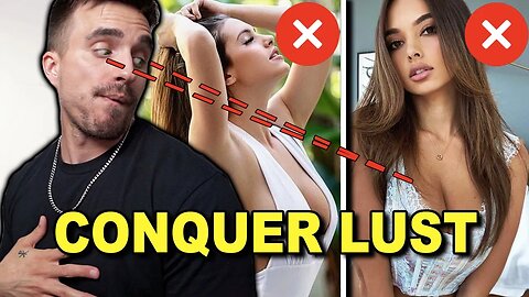 5 Masculine Ways To STOP Looking At Women With LUST