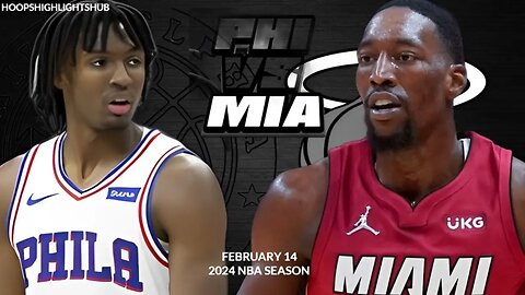 Miami Heat vs Philadelphia 76ers Full Game Highlights | Feb 14 | 2024 NBA Season