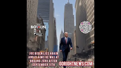 Joe Biden lies again and claims he was at Ground Zero after September 11th