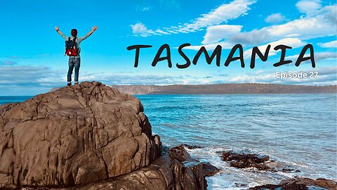 Tasmania (A Recap)
