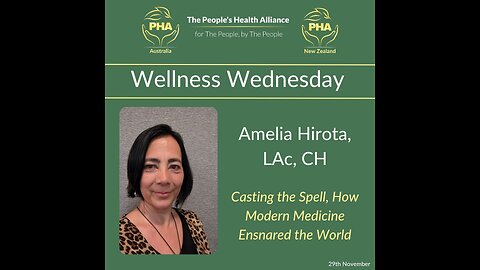 Wellness Wednesday with Amelia Hirota Casting the Spell. How modern medicine ensnared the world.
