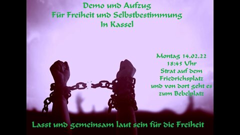 Montagsdemo und Aufzug in Kassel am 14.02.2022 - Für Freiheit und Selbstbestimmung