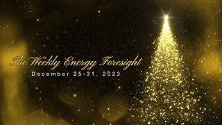 The Weekly Energy Foresight - December 25-31, 2023
